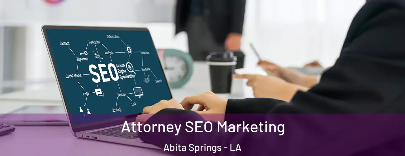 Attorney SEO Marketing Abita Springs - LA