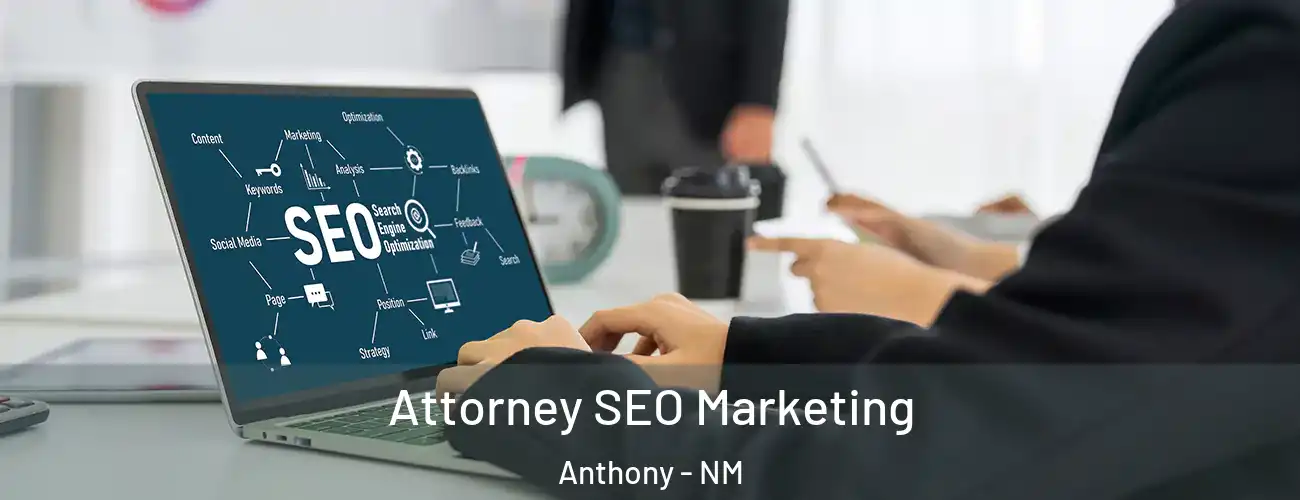  Attorney SEO Marketing Anthony - NM