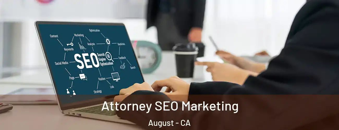  Attorney SEO Marketing August - CA