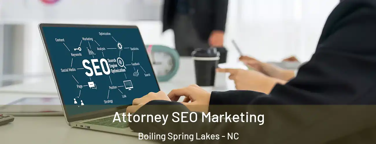  Attorney SEO Marketing Boiling Spring Lakes - NC