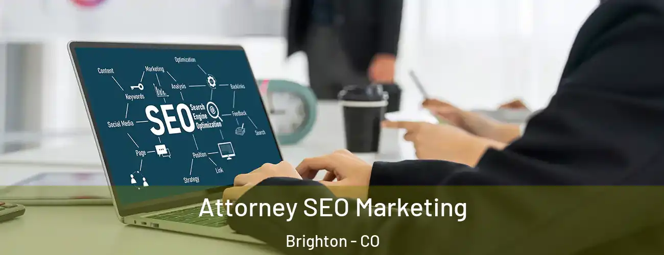  Attorney SEO Marketing Brighton - CO