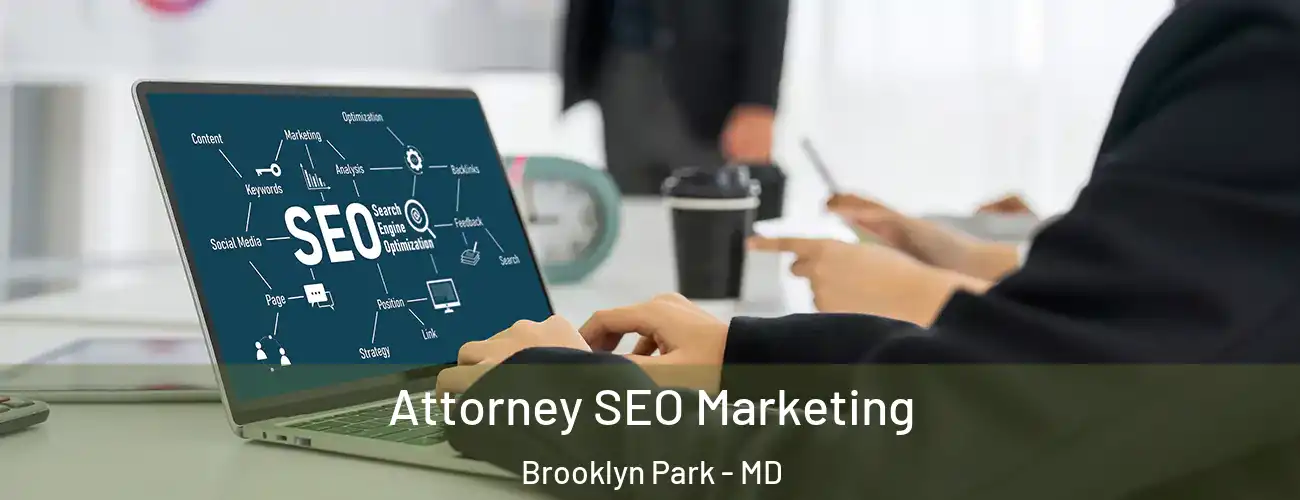  Attorney SEO Marketing Brooklyn Park - MD