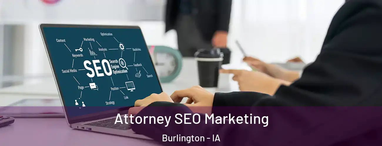  Attorney SEO Marketing Burlington - IA
