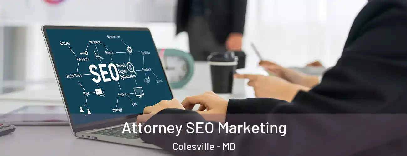  Attorney SEO Marketing Colesville - MD