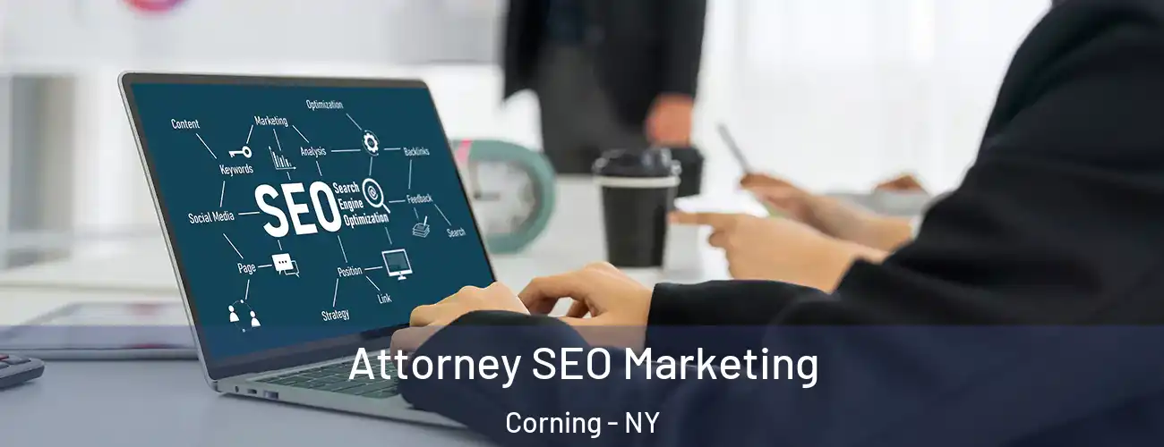  Attorney SEO Marketing Corning - NY