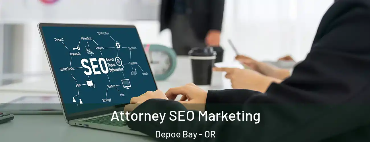 Attorney SEO Marketing Depoe Bay - OR