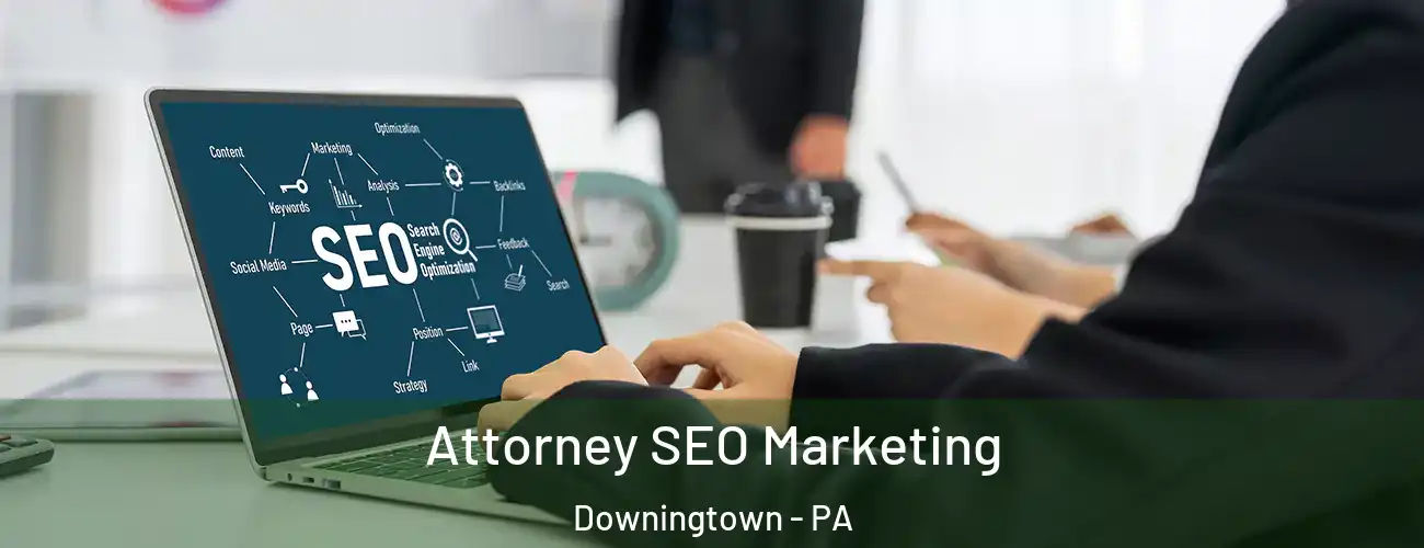  Attorney SEO Marketing Downingtown - PA