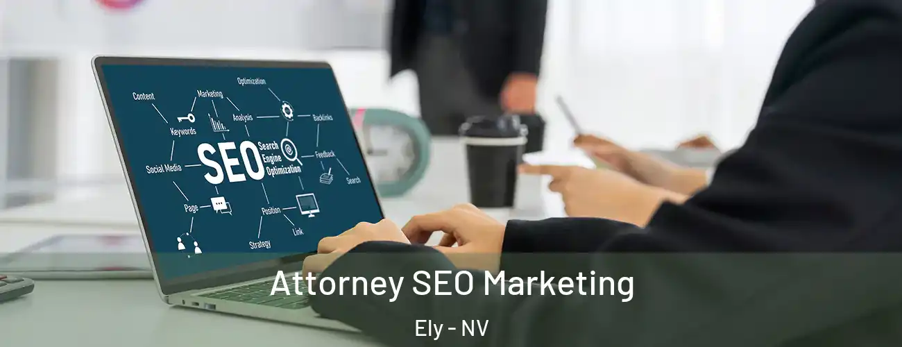  Attorney SEO Marketing Ely - NV