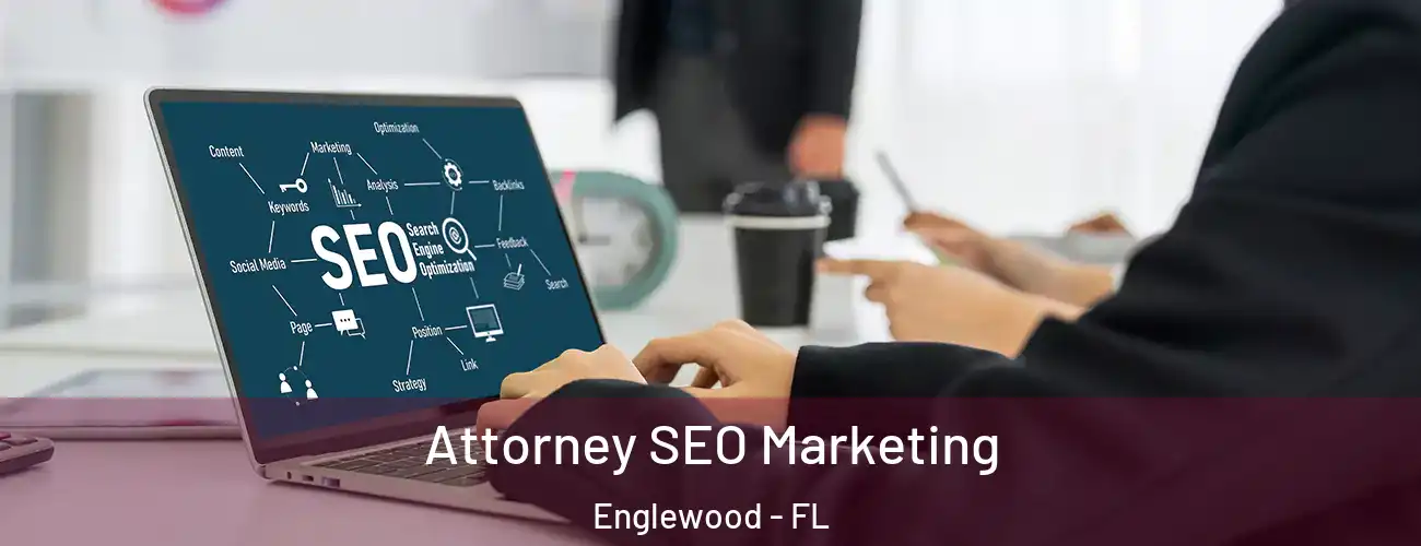 Attorney SEO Marketing Englewood - FL
