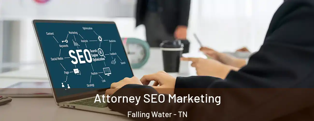  Attorney SEO Marketing Falling Water - TN