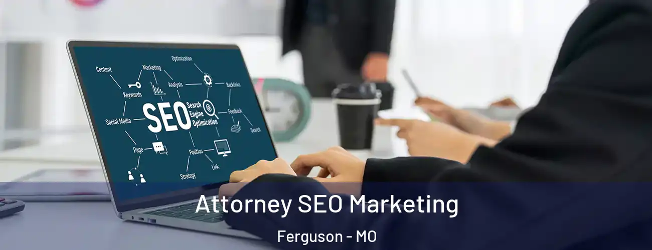  Attorney SEO Marketing Ferguson - MO