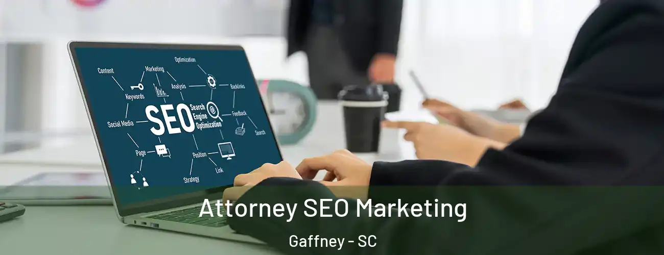  Attorney SEO Marketing Gaffney - SC