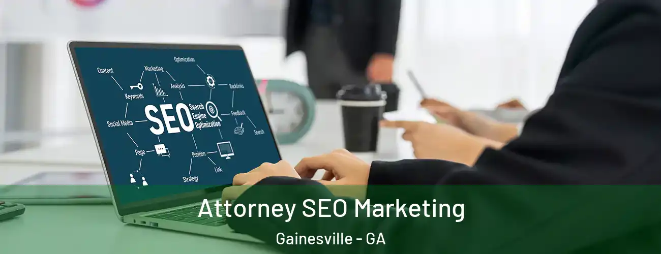  Attorney SEO Marketing Gainesville - GA
