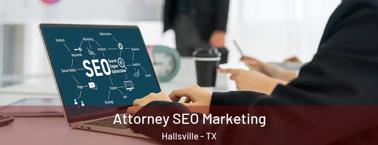 Attorney SEO Marketing Hallsville - TX