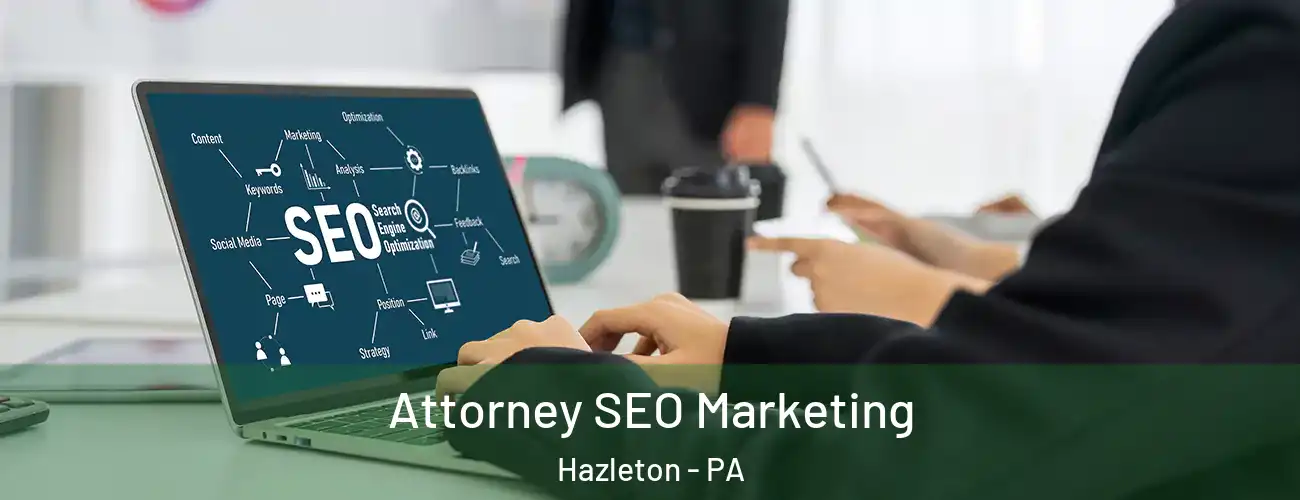  Attorney SEO Marketing Hazleton - PA
