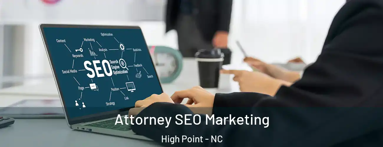  Attorney SEO Marketing High Point - NC