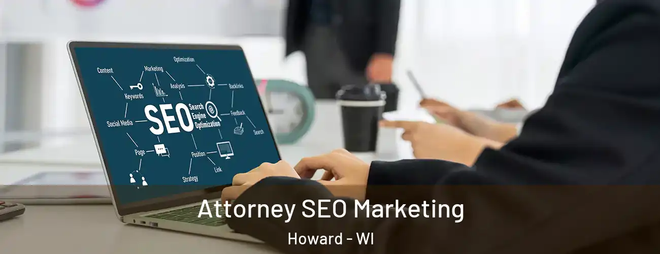  Attorney SEO Marketing Howard - WI