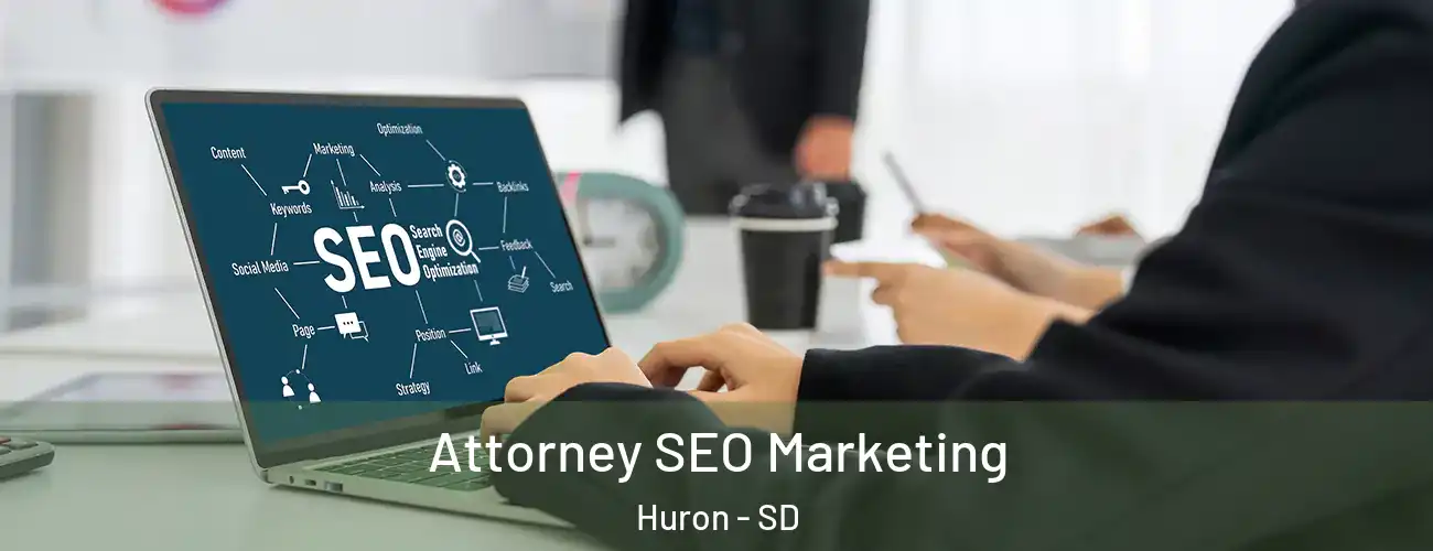  Attorney SEO Marketing Huron - SD