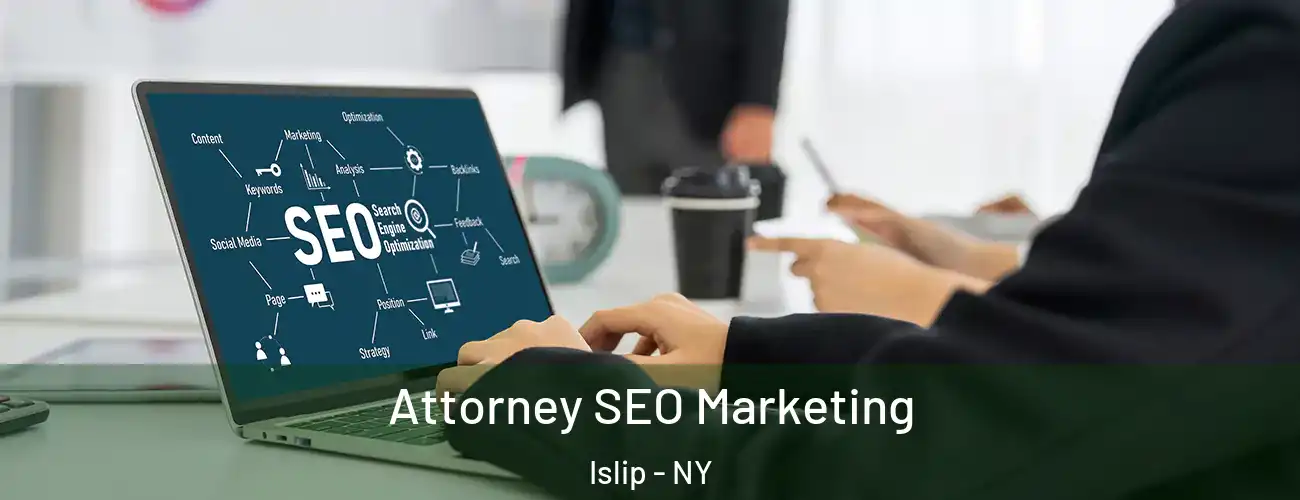 Attorney SEO Marketing Islip - NY