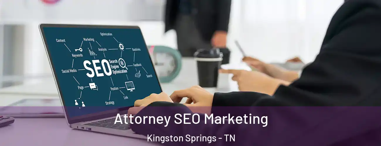 Attorney SEO Marketing Kingston Springs - TN