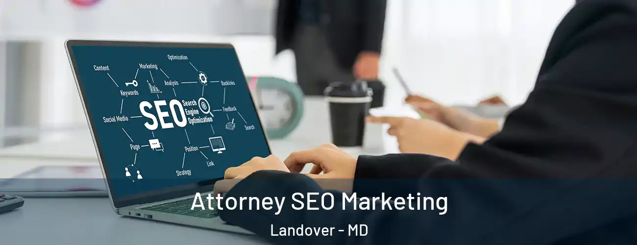  Attorney SEO Marketing Landover - MD