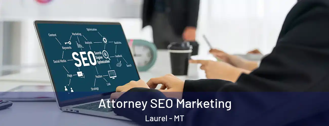  Attorney SEO Marketing Laurel - MT