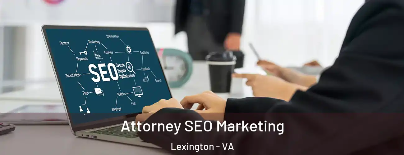  Attorney SEO Marketing Lexington - VA