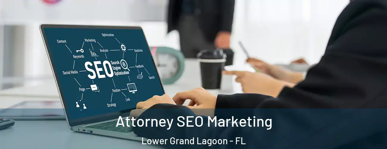 Attorney SEO Marketing Lower Grand Lagoon - FL