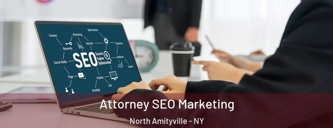 Attorney SEO Marketing North Amityville - NY
