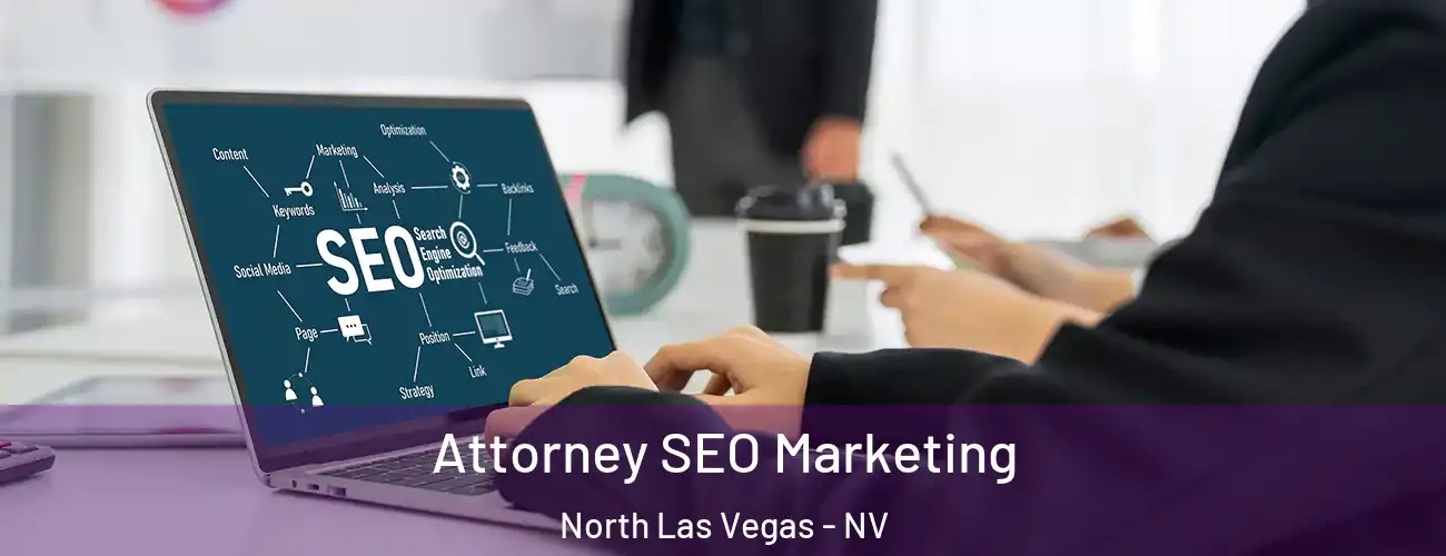  Attorney SEO Marketing North Las Vegas - NV