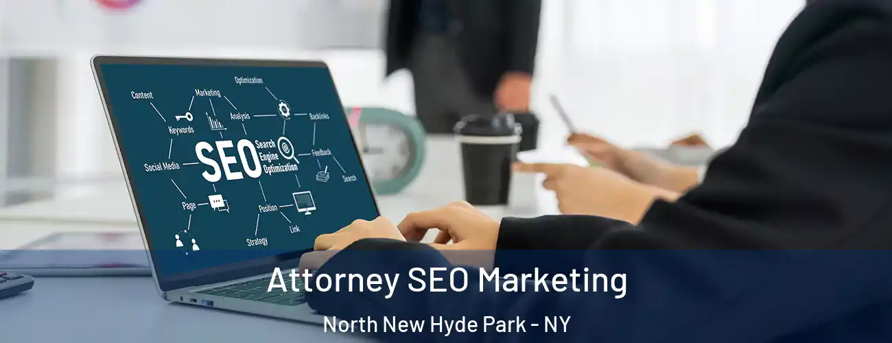 Attorney SEO Marketing North New Hyde Park - NY