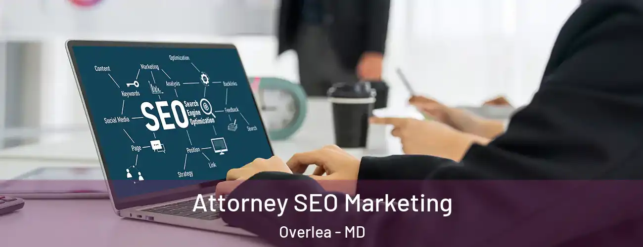 Attorney SEO Marketing Overlea - MD