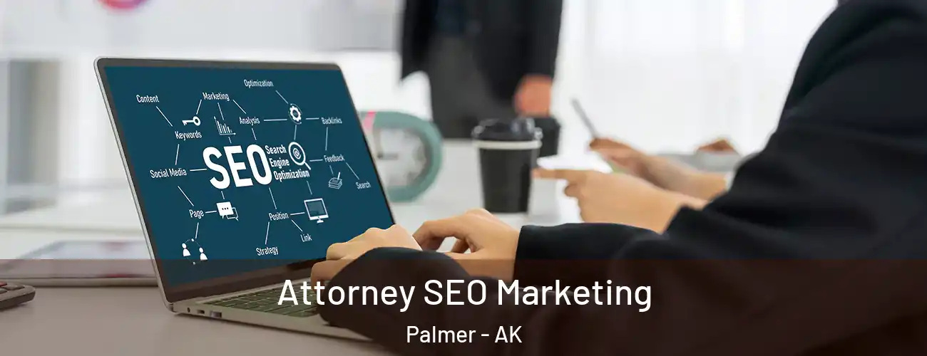  Attorney SEO Marketing Palmer - AK