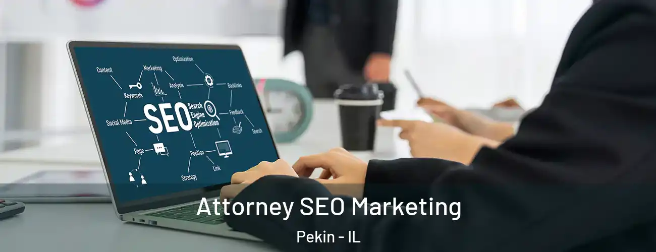  Attorney SEO Marketing Pekin - IL