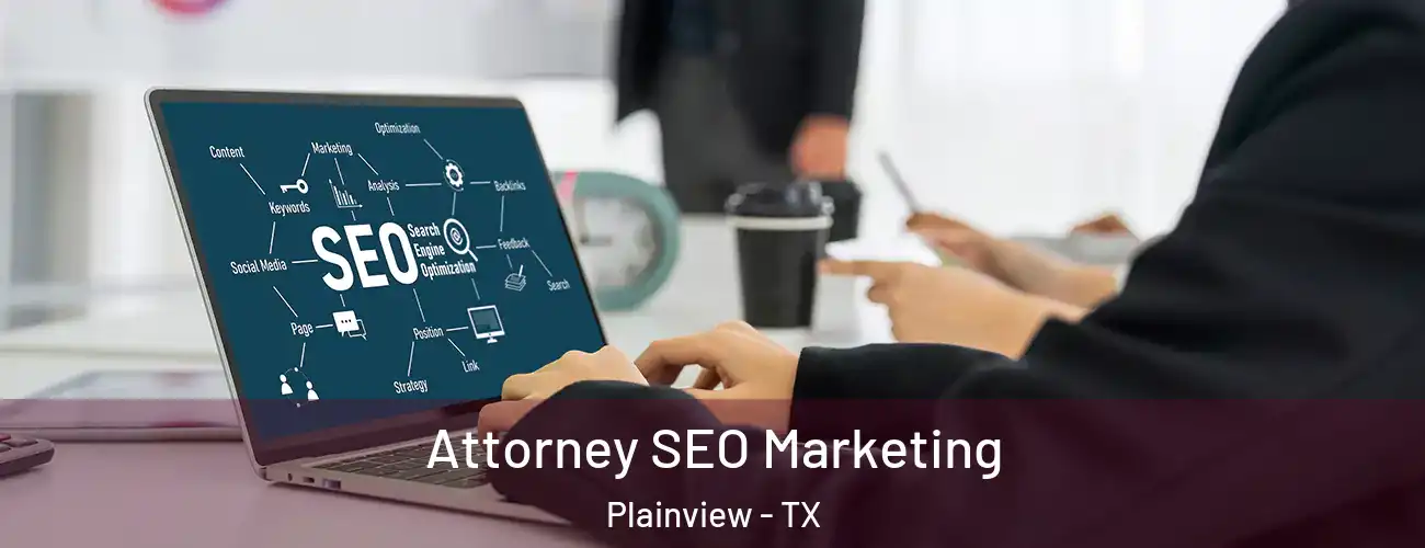  Attorney SEO Marketing Plainview - TX