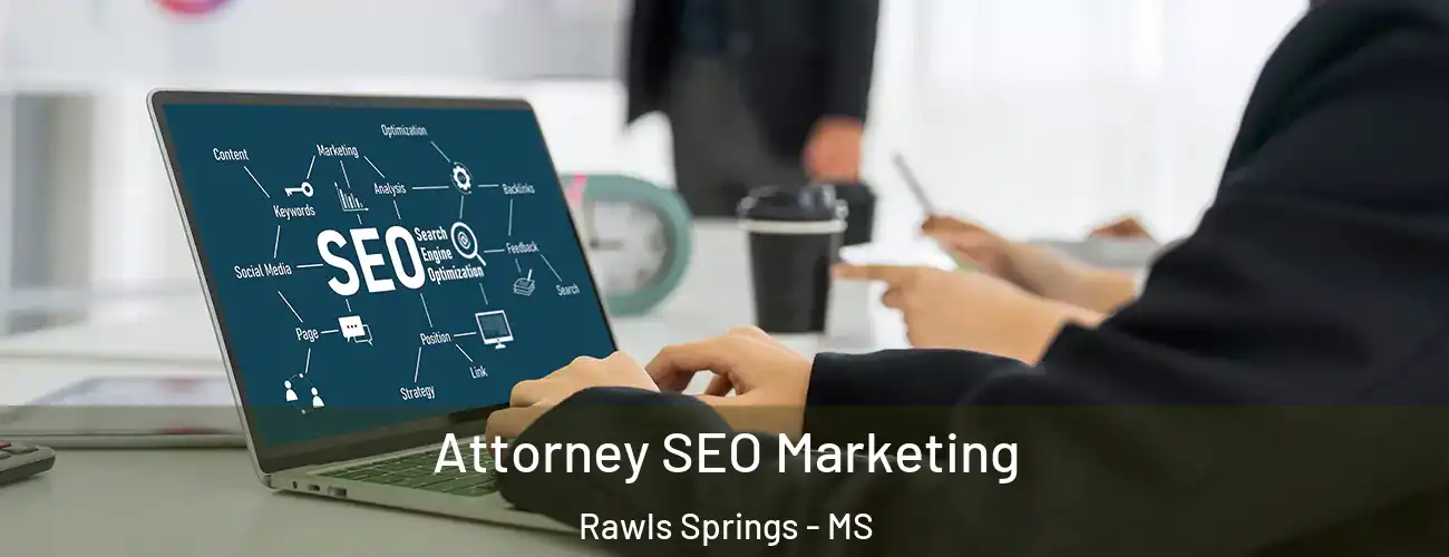  Attorney SEO Marketing Rawls Springs - MS