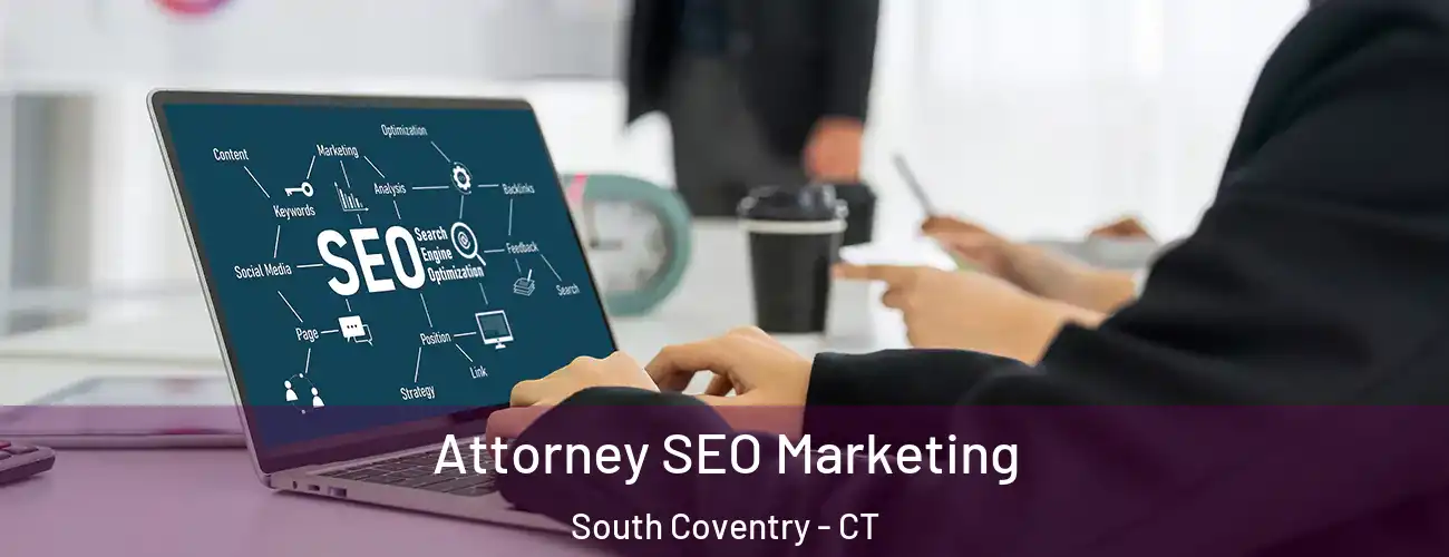 Attorney SEO Marketing South Coventry - CT