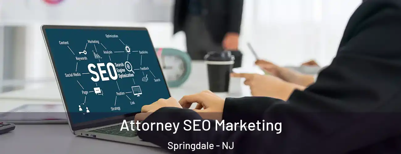  Attorney SEO Marketing Springdale - NJ