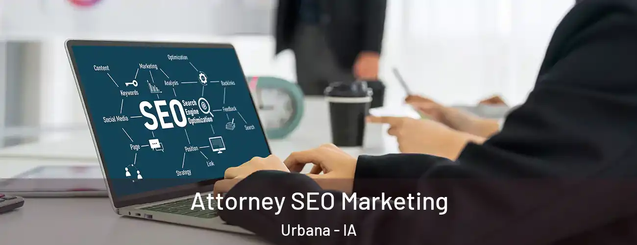  Attorney SEO Marketing Urbana - IA