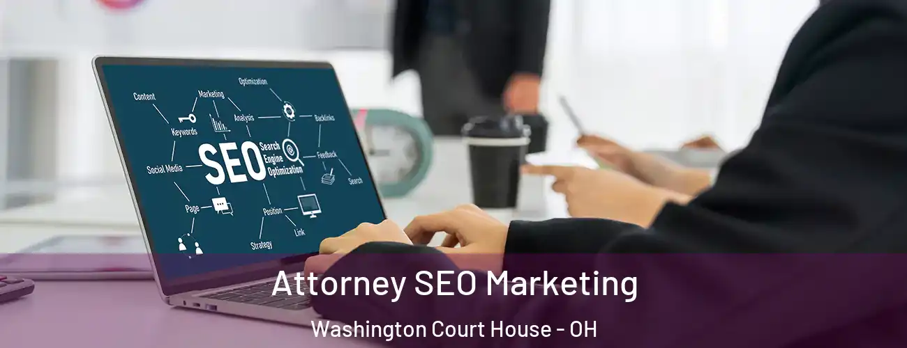 Attorney SEO Marketing Washington Court House - OH