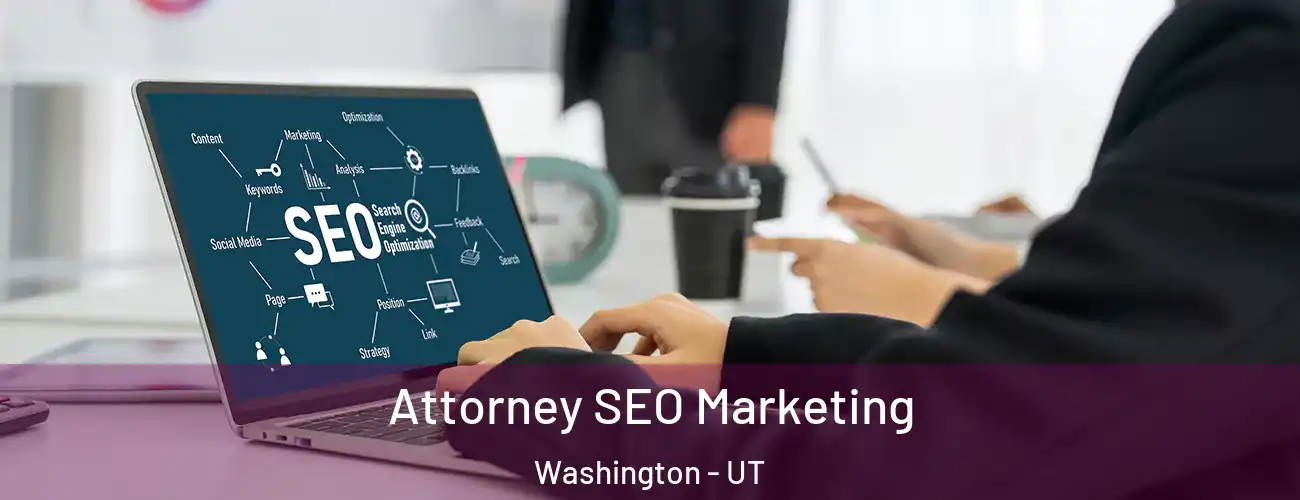  Attorney SEO Marketing Washington - UT