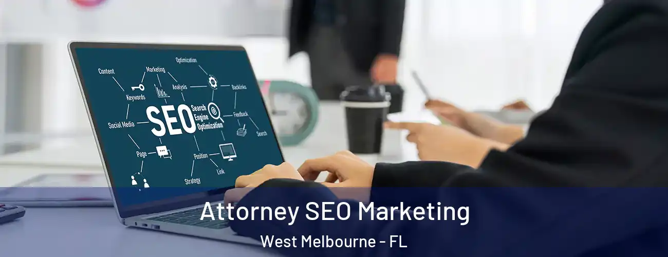  Attorney SEO Marketing West Melbourne - FL