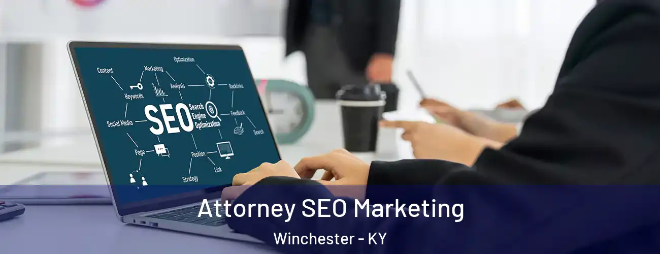 Attorney SEO Marketing Winchester - KY