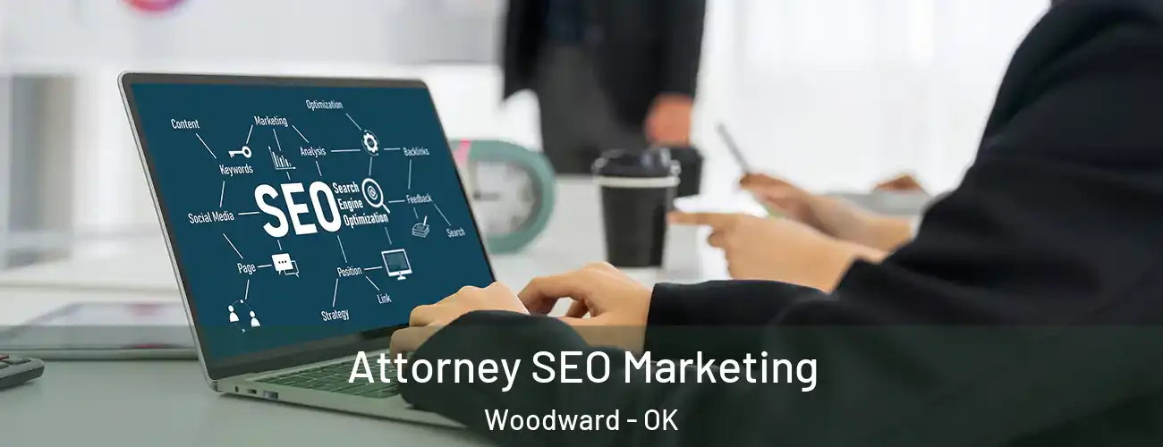 Attorney SEO Marketing Woodward - OK