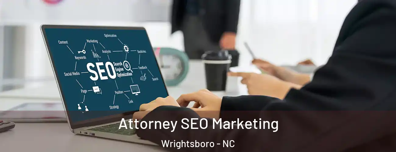 Attorney SEO Marketing Wrightsboro - NC