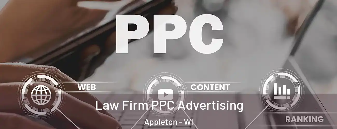  Law Firm PPC Advertising Appleton - WI