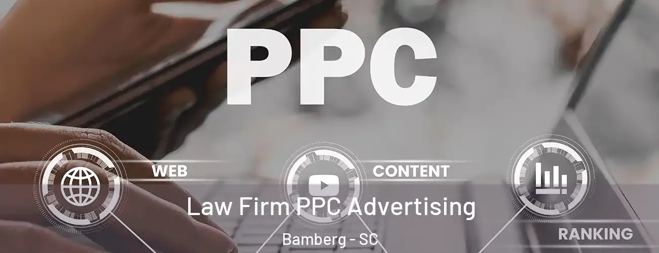 Law Firm PPC Advertising Bamberg - SC