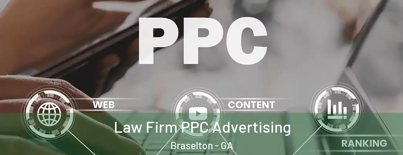  Law Firm PPC Advertising Braselton - GA