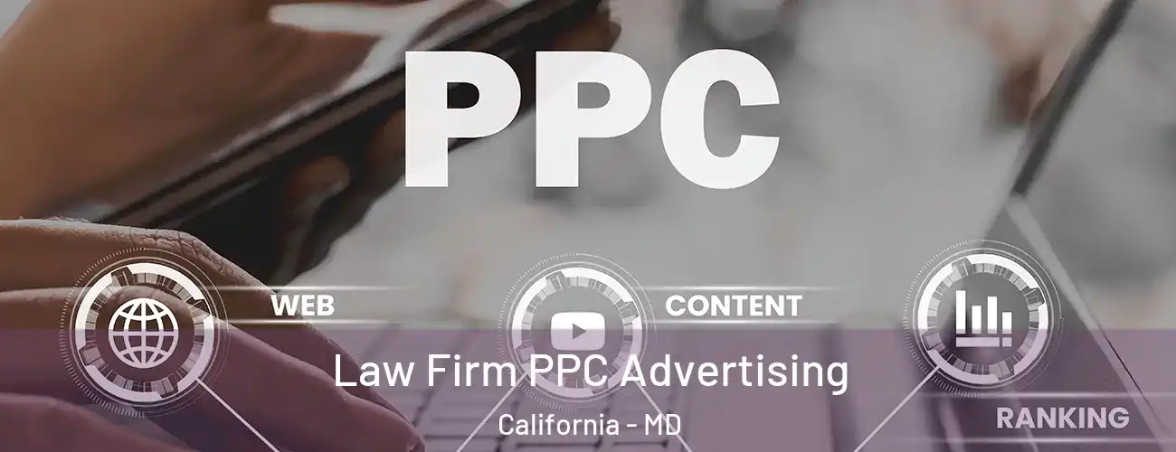 Law Firm PPC Advertising California - MD