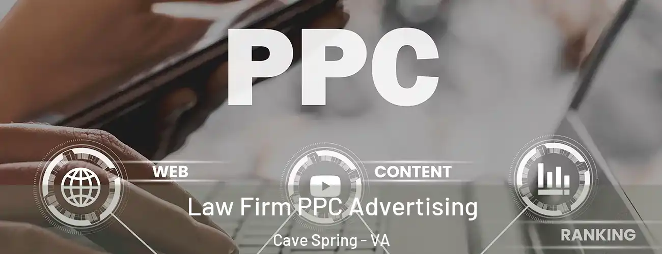 Law Firm PPC Advertising Cave Spring - VA